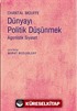 Dünyayı Politik Düşünmek