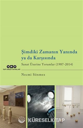Şimdiki Zamanın Yanında ya da Karşısında