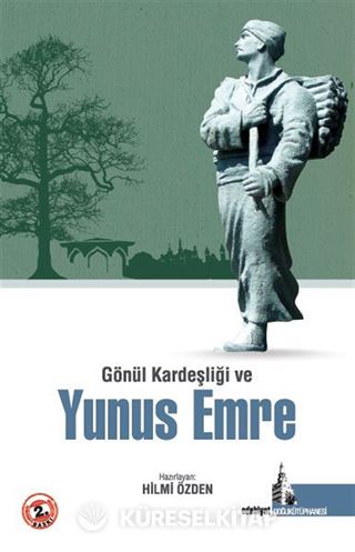Gönül Kardeşliği ve Yunus Emre
