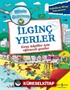 İlginç Yerler / Minik Gezginler