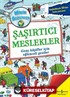 Şaşırtıcı Meslekler / Minik Gezginler