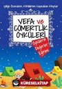 Vefa ve Cömertlik Öyküleri / Öykülerle Değerler Eğitimi