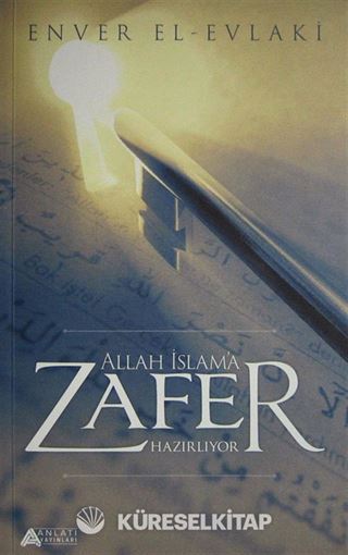 Allah İslam'a Zafer Hazırlıyor