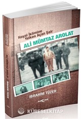 Hayal İklimine Yelken Açan Şair Ali Mümtaz Arolat