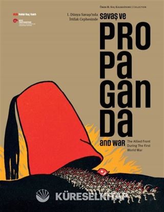 I.Dünya Savaşı'nda İttifak Cephesinde Savaş ve Propaganda