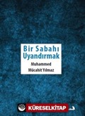 Bir Sabahı Uyandırmak