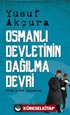 Osmanlı Devletinin Dağılma Devri