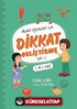 İlkokul Öğrencileri İçin Dikkat Geliştirme Seti 1 (1. ve 2. Sınıf)