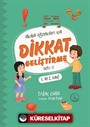 İlkokul Öğrencileri İçin Dikkat Geliştirme Seti 1 (1. ve 2. Sınıf)