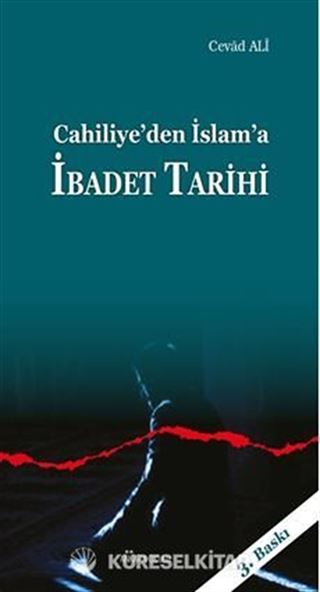 Cahiliye'den İslam'a İbadet Tarihi
