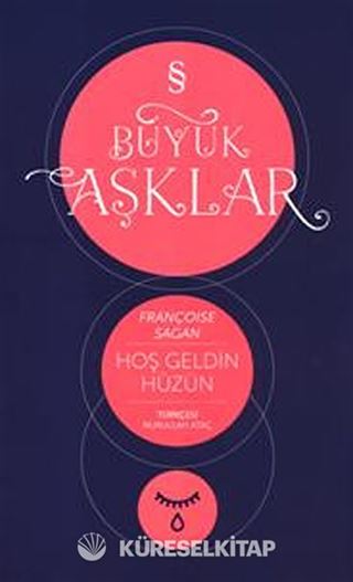 Hoşgeldin Hüzün / Büyük Aşklar
