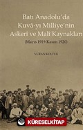 Batı Anadolu'da Kuva-yı Milliye'nin Askeri ve Mali Kaynakları