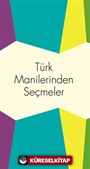 Türk Manilerinden Seçmeler