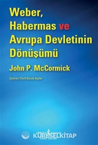 Weber, Habermas ve Avrupa Devletinin Dönüşümü