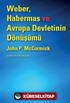 Weber, Habermas ve Avrupa Devletinin Dönüşümü