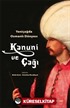 Kanuni ve Çağı