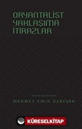 Oryantalist Yaklaşıma İtirazlar