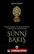 Temel İnanç Sistemlerinde Tartışılan Konulara Sünni Bakış