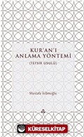 Kur'an'ı Anlama Yöntemi (Tefsir-Usul) (Ciltli)