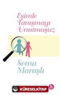 Eşimle Tanışmayı Unutmuşuz