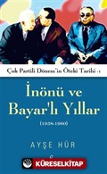 İnönü ve Bayar'lı Yıllar (1938-1960)