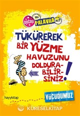 Tükürerek Bir Yüzme Havuzunu Doldurabilirsiniz!