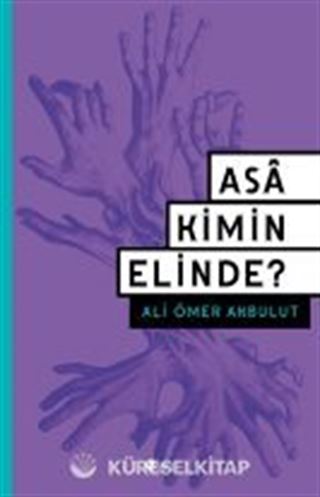 Asa Kimin Elinde?