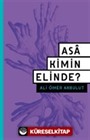 Asa Kimin Elinde?