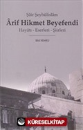 Şair Şeyhülislam Arif Hikmet Beyefendi