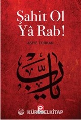 Şahit Ol Ya Rab!