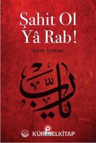 Şahit Ol Ya Rab!