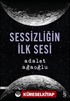 Sessizliğin İlk Sesi