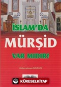 İslam'da Mürşid Var mıdır?