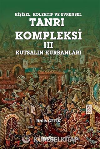 Kişisel Kolektif ve Evrensel Tanrı Kompleksi 3