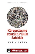 Küreselleşme Çokkültürlülük Sahicilik