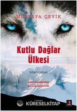 Kutlu Dağlar Ülkesi Göktürkler