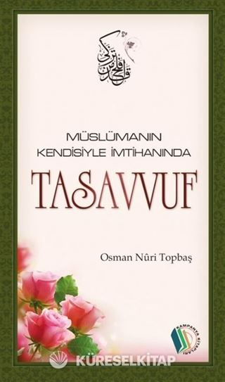 Müslümanın Kendisiyle İmtihanı Tasavvuf