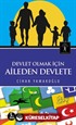 Devlet Olmak İçin Aileden Devlete