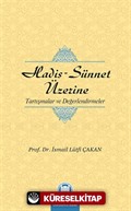 Hadis-Sünnet Üzerine Tartışmalar ve Değerlendirmeler