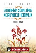 Tıbb-ı Nebevi Efendimizin Sünnetinde Koruyucu Hekimlik