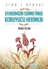 Tıbb-ı Nebevi Efendimizin Sünnetinde Koruyucu Hekimlik