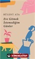 Eve Gitmek İstemediğim Günler