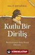 Kutlu Bir Diriliş