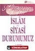 İslam ve Siyasi Durumumuz