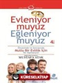 Evleniyor muyuz Eğleniyor muyuz?