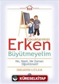 Çocuklarımızı Erken Büyütmeyelim