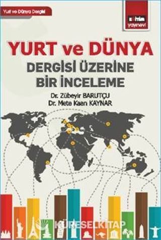 Yurt ve Dünya Dergisi Üzerine Bir İnceleme