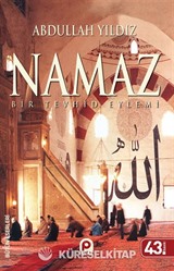 Namaz / Bir Tevhid Eylemi