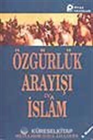 Özgürlük Arayışı ve İslam