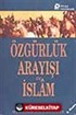 Özgürlük Arayışı ve İslam